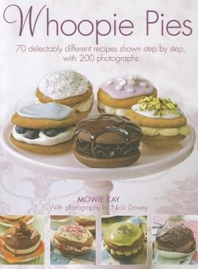【预售】Whoopie Pies: 70 Delectably Different Recipes Shown