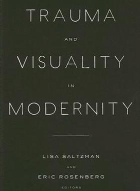 【预售】Trauma and Visuality in Modernity