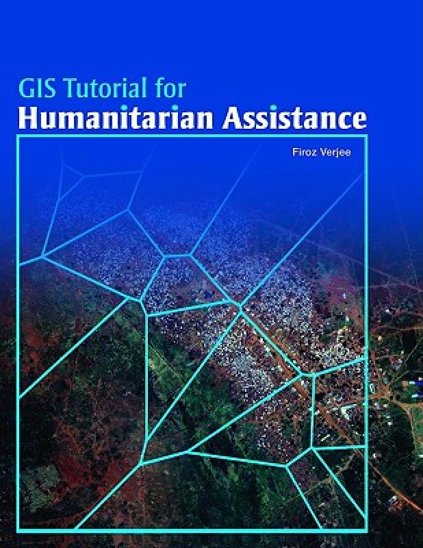 【预售】GIS Tutorial for Humanitarian Assistance [With 2