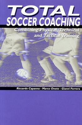 【预售】Total Soccer Coaching: Combining Physical, Technical