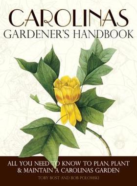 【预售】Carolinas Gardener's Handbook: All You Need to Know