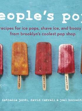 【预售】People's Pops: 55 Recipes for Ice Pops, Shave Ice