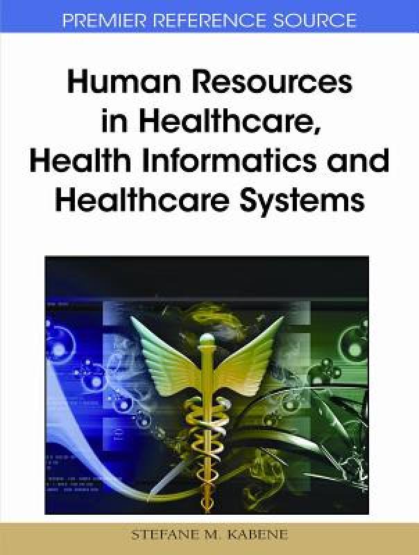 【预售】Human Resources in Healthcare, Health Informatics