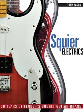 【预售】Squier Electrics: 30 Years of Fender's Budget Guitar