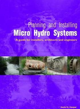 【预售】Planning and Installing Micro Hydro Systems: A Guide