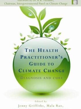 【预售】The Health Practitioner's Guide to Climate Change: