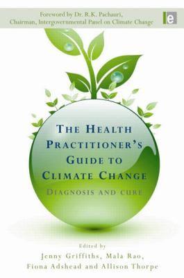 【预售】The Health Practitioner's Guide to Climate Change: