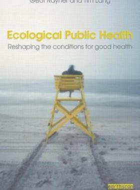 【预售】Ecological Public Health: Reshaping the Conditions