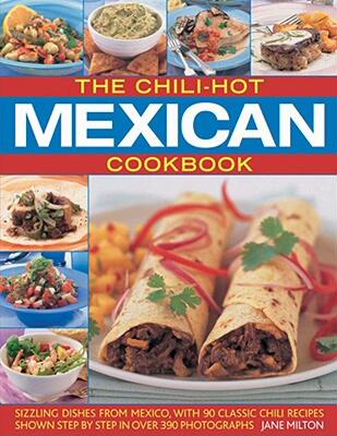 【预售】The Chili-Hot Mexican Cookbook: Sizzling Dishes from