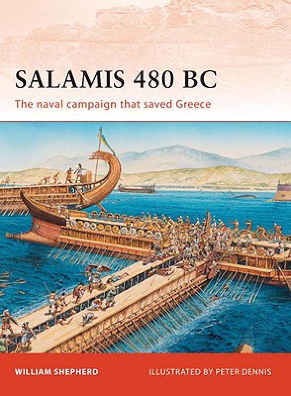 【预售】Salamis 480 BC: The Naval Campaign That Saved