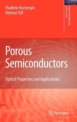 【预售】Porous Semiconductors: Optical Properties and