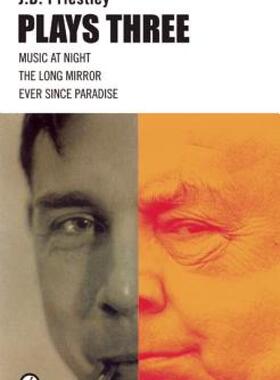 【预售】Priestley: Plays Three: Music at Night/The Long