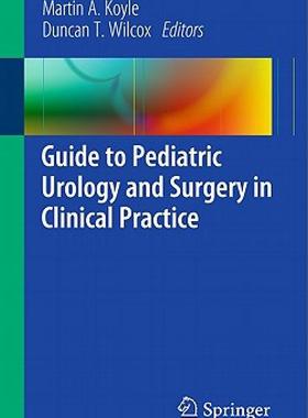 【预售】Guide to Pediatric Urology and Surgery in Clinical