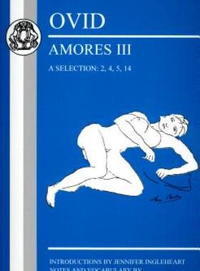 【预售】Ovid: Amores III: A Selection: 2, 3, 5, 14
