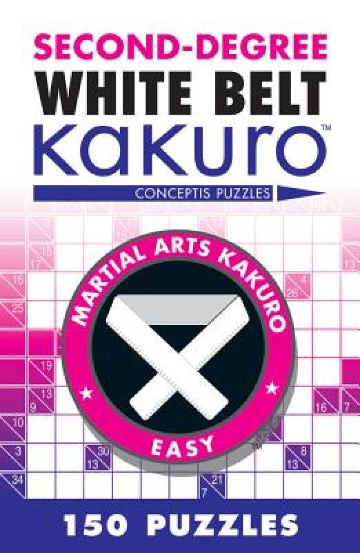 【预售】Second-Degree White Belt Kakuro: Conceptis Puzzles 书籍/杂志/报纸 原版其它 原图主图