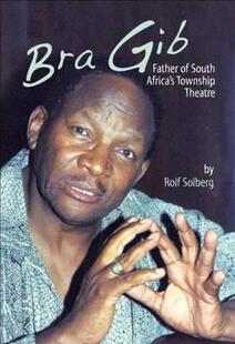 【预售】Bra Gib: Father of South Africa's Township Theatre
