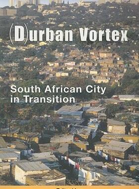 【预售】Durban Vortex: South African City in Transition