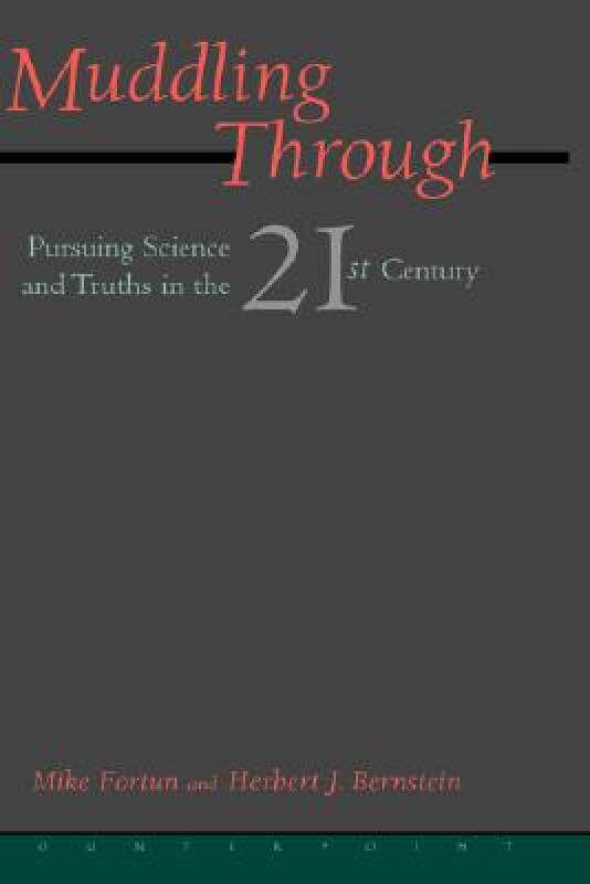 【预售】Muddling Through: Pursuing Science and Truth in the