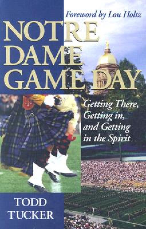 【预售】Notre Dame Game Day: Getting There, Getting In, and