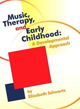 【预售】Music, Therapy, and Early Childhood: A Developmental