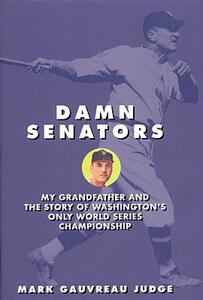 【预售】Damn Senators: My Grandfather and the Story of