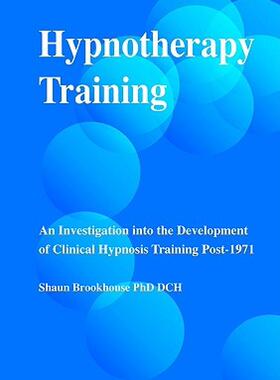 【预售】Hypnotherapy Training: An Investigation Into the