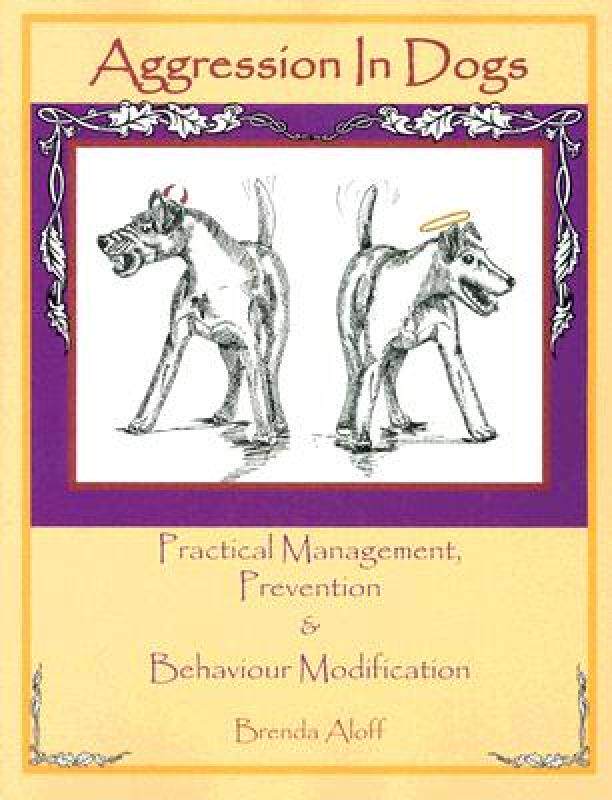 【预售】Aggression in Dogs: Practical Management, Prevention