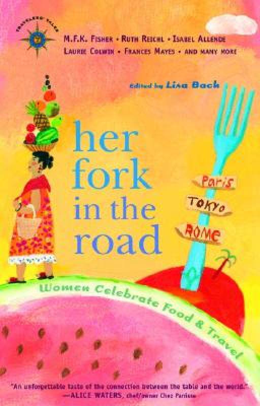 【预售】Her Fork in the Road: Women Celebrate Food and