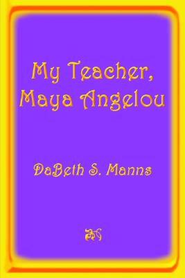 【预售】My Teacher, Maya Angelou