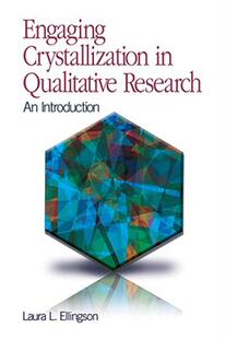 【预售】Engaging Crystallization in Qualitative Research: An