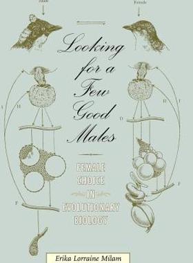 【预售】Looking for a Few Good Males: Female Choice in