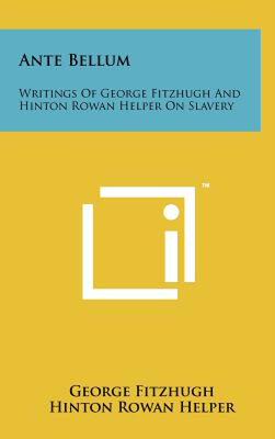 【预售】Ante Bellum: Writings of George Fitzhugh and Hinton