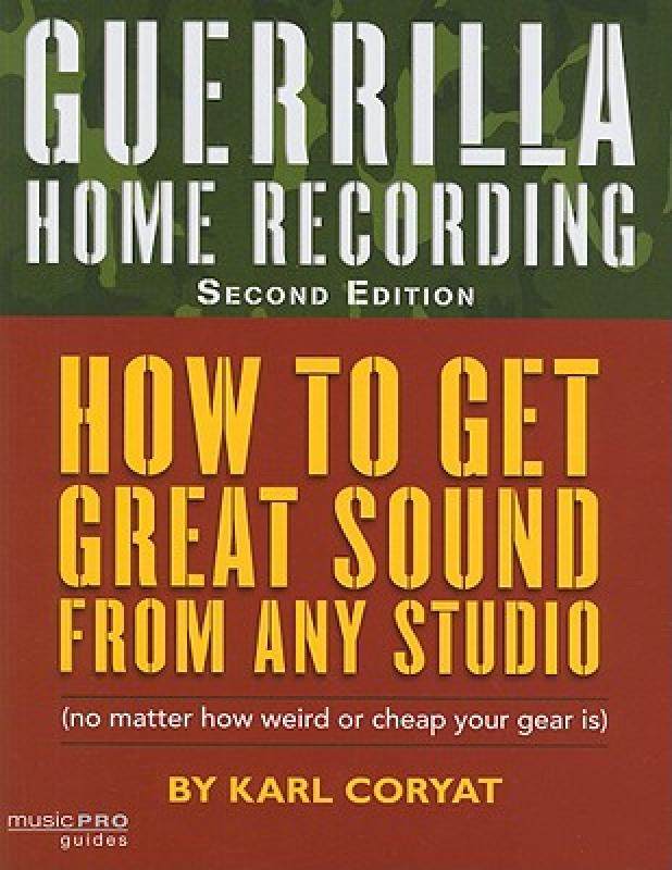 【预售】guerrilla home recording: how to get great sound