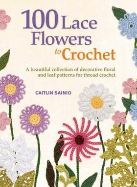 【预售】100 Lace Flowers to Crochet: A Beautiful Collection