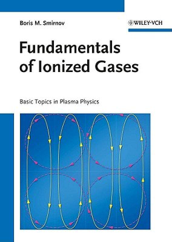 【预售】Fundamentals of Ionized Gases: Basic Topics in