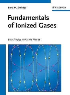 【预售】Fundamentals of Ionized Gases: Basic Topics in