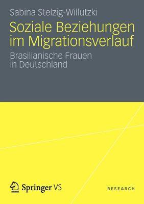 【预售】Soziale Beziehungen Im Migrationsverlauf: