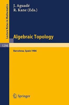 【预售】Algebraic Topology. Barcelona 1986: Proceedings of a