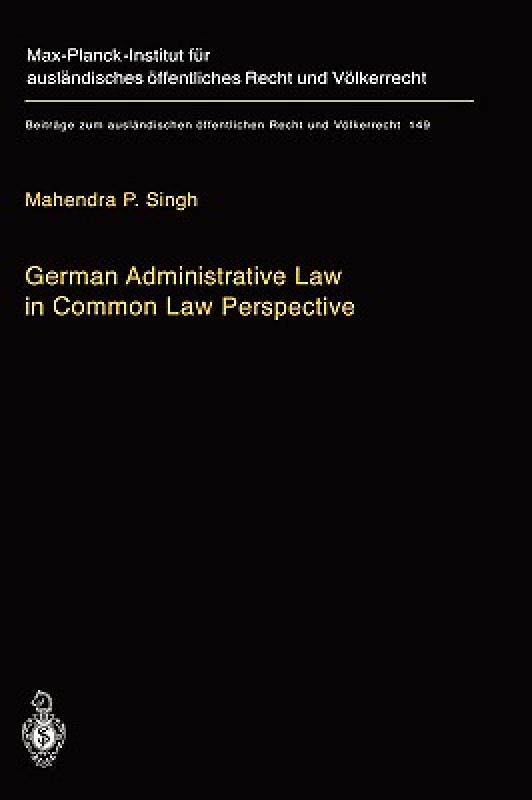 【预售】German Administrative Law in Common Law Perspective