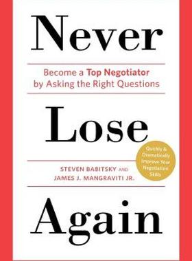 【预售】Never Lose Again: Become a Top Negotiator by Asking