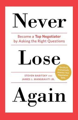 【预售】Never Lose Again: Become a Top Negotiator by Asking