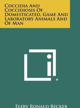 【预售】Coccidia and Coccidiosis of Domesticated, Game and