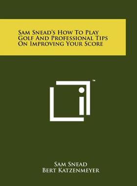 【预售】Sam Snead's How to Play Golf and Professional Tips