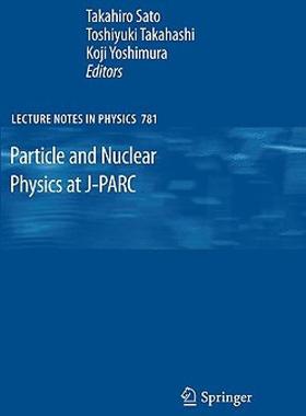 【预售】Particle and Nuclear Physics at J-Parc