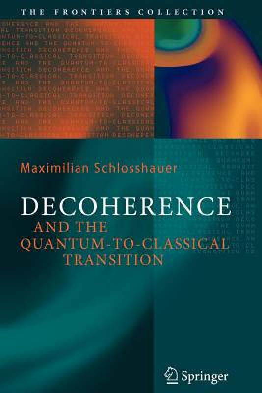 预订 【】Decoherence: And the Quantum-To-Classical
