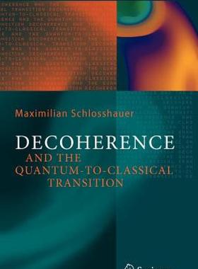 预订 【】Decoherence: And the Quantum-To-Classical
