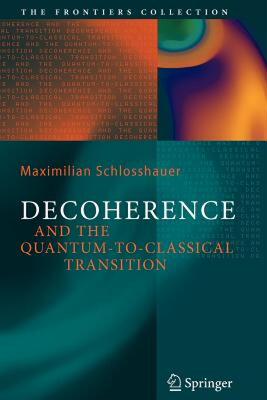 预订 【】Decoherence: And the Quantum-To-Classical