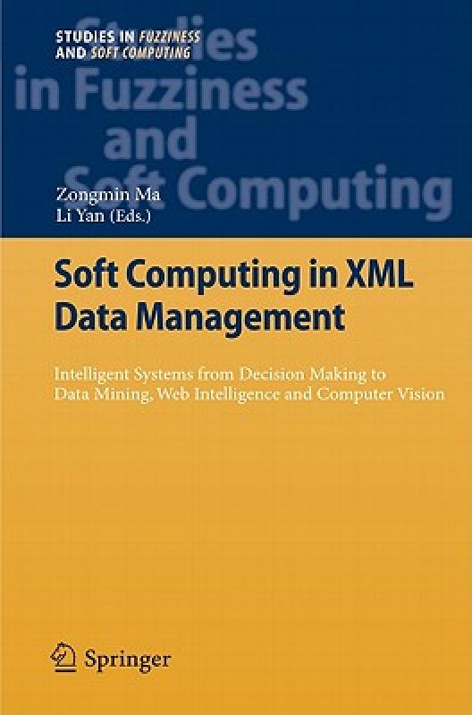 【预售】Soft Computing in XML Data Management: Intelligent