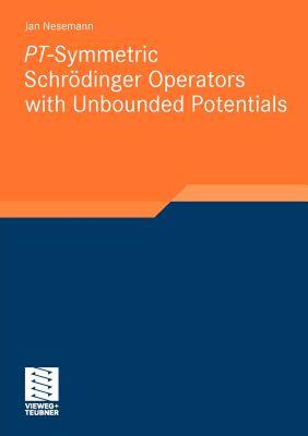 【预售】PT-Symmetric Schrodinger Operators with Unbounded