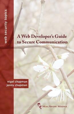 【预售】A Web Developer's Guide to Secure Communication